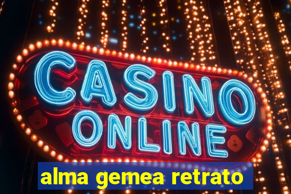 alma gemea retrato